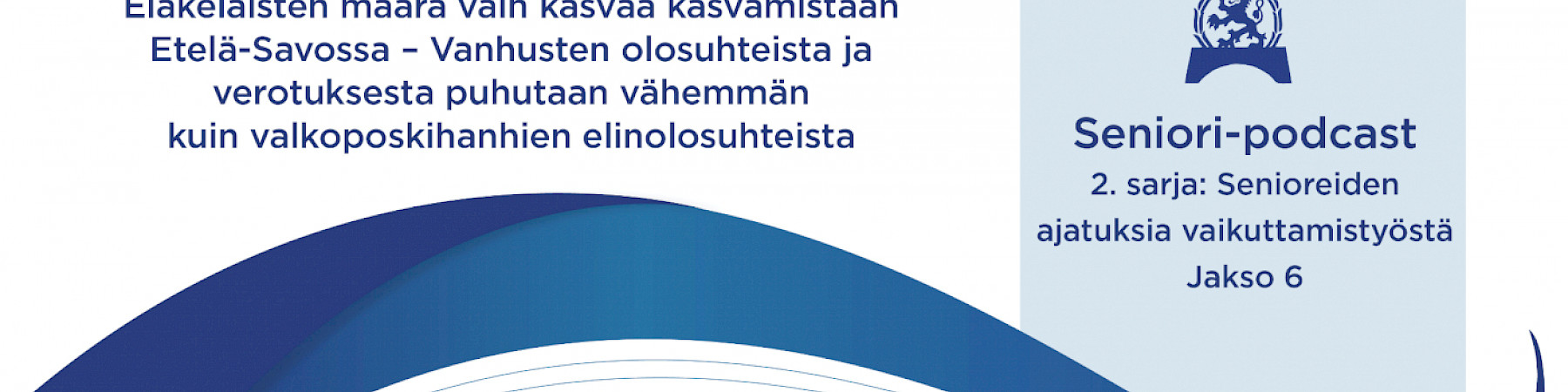 Liisa Torniainen ja Jorma Kurittu: Eläkeläisten määrä vain kasvaa kasvamistaan Etelä-Savossa